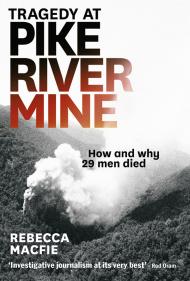 <em>Tragedy at Pike River mine</em>, Rebecca Macfie