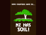 Poster declaring 'Some countries have oil, NZ has Soil!